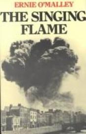 book cover of Singing Flame by Ernie O'Malley