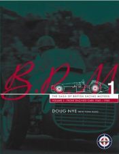 book cover of BRM - The Saga of British Racing Motors Vol. 1: The Front Engined Cars 1945-60 by Doug Nye