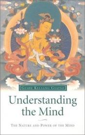 book cover of Understanding the Mind: The Nature and Power of the Mind by Geshe Kelsang Gyatso