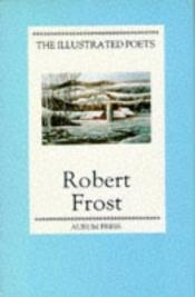 book cover of Selected Poems (Illustrated Poets) by Robert Frost