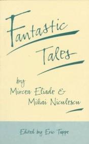 book cover of Fantastic Tales by Mircea Eliade