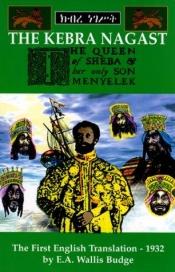 book cover of The Queen of Sheba & Her Only Son Menyelek a by E. A. Wallis Budge