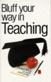 book cover of Teaching (Bluffer's Guides) by Nick Yapp