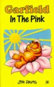 book cover of Garfield : in the pink by Jim Davis