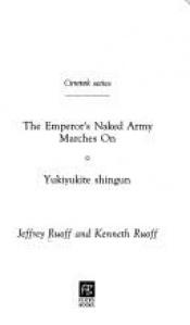 book cover of The Emperor's Naked Army Marches On (Yukiyukite shingun) by Jeffrey Ruoff
