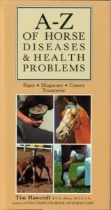 book cover of A-Z of Horse Diseases & Health Problems by Tim Hawcroft