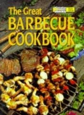 book cover of Great Barbecue Cook Book ("Australian Women's Weekly" Home Library) by Maryanne Blacker