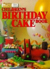 book cover of Childrens Birthday Cake Book ("Australian Women's Weekly" Home Library) by Maryanne Blacker