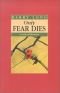 Only Fear Dies: A Book of Liberation