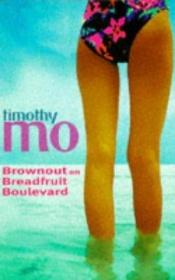 book cover of Brownout on Breadfruit Boulevard by Timothy Mo
