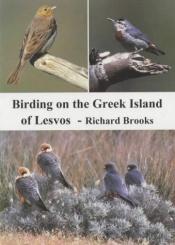 book cover of Birding on the Greek Island of Lesvos by Richard John Colston Brooks