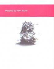 book cover of Designed by Peter Saville by Rick Poynor