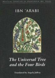 book cover of The Universal Tree and the Four Birds (Mystical Treatises of Muhyiddin Ibn 'Ara) by Ibn Arabi
