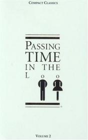 book cover of Passing Time in the Loo: v. 2 (Compact Classics) by Stevens W. Anderson