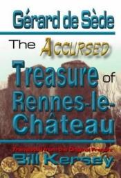 book cover of The Accursed Treasure of Rennes-le-Chateau by Gérard de Sède