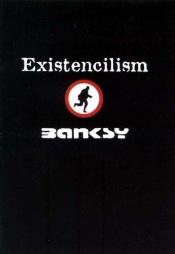 book cover of Existencilism by Banksy