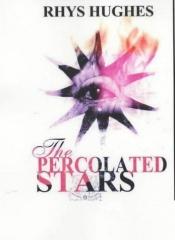 book cover of The Percolated Stars by Rhys Hughes