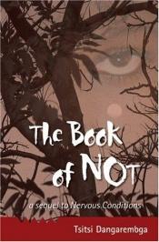 book cover of The Book of Not by Tsitsi Dangarembga