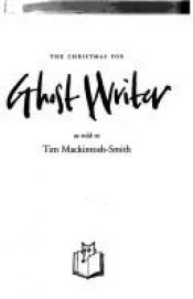 book cover of The Christmas Fox: Ghost Writer by Tim Mackintosh-Smith