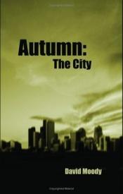 book cover of Autumn: The City by David Moody