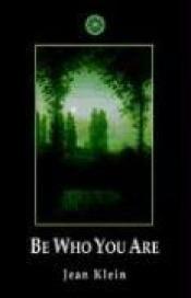 book cover of Be who you are by Jean Klein