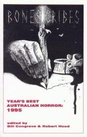 book cover of Bonescribes: The Year's Best Australian Horror 1995 by Bill Congreve
