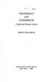 book cover of Yesterday and Tomorrow: California Women Artists by Žiulis Gabrielis Vernas