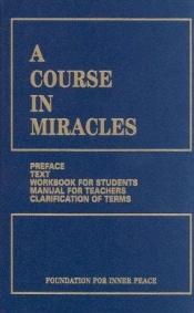 book cover of A Course in Miracles: Text [Volume One] by Foundation for Inner Peace