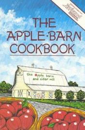 book cover of Apple Barn Cookbook by Bill Kilpatrick
