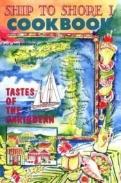 book cover of Ship to Shore I (Caribbean Charter Yacht Recipes) (Caribbean Charter Yacht Recipes) by Jan Robinson