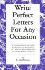 book cover of Write Perfect Letters for Any Occasion by R Emil Neuman