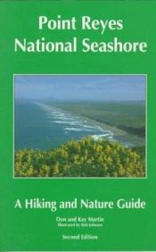 book cover of Point Reyes National Seashore: A Hiking and Nature Guide by Don Martin
