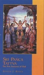 book cover of Sri Panca Tattva by Steven J. Rosen