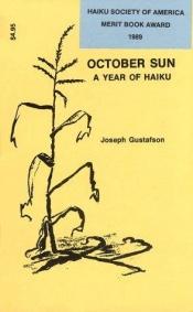 book cover of October Sun: A Year of Haiku by Joseph Gustafson