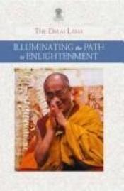 book cover of Illuminating the Path to Enlightenment by Dalai Lama