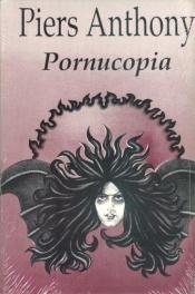 book cover of Pornucopia by Piers Anthony