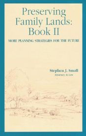 book cover of Preserving Family Lands, Book II : More Planning Strategies for the future by Stephen J. Small