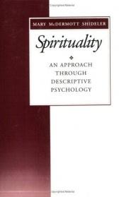 book cover of Spirituality: An Approach Through Descriptive Psychology by Mary McDermott Shideler