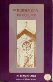 book cover of The requiem of a city church by Leonard Urban