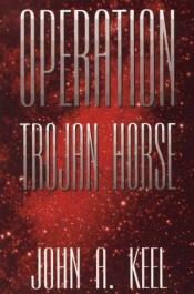 book cover of Operation Trojan Horse by John A. Keel