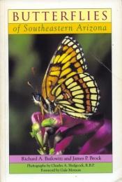 book cover of Butterflies of Southeastern Arizona by Richard A. Bailowitz