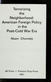 book cover of Terrorizing the neighborhood : American foreign policy in the post-cold war era by Noam Chomsky