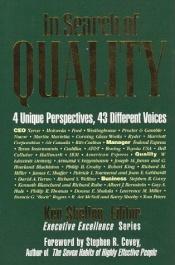 book cover of In Search of Quality : 4 Unique Perspectives, 43 Different Voices (Executive Excellence Classics) by استیون کاوی