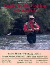 book cover of Guide to Fly Fishing in Idaho by Bill Mason