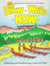 book cover of Draw Write Now, Book 3: Native Americans, North America, Pilgrims (Draw-Write-Now) by Marie Hablitzel