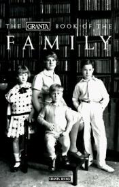 book cover of The Granta book of the family by Bill Buford