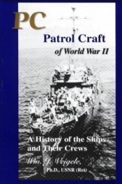 book cover of PC, Patrol Craft Of World War II. A History Of The Ships And Their Crews by William J. Veigele