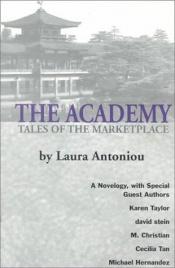 book cover of Academy, The: Tales of the Marketplace by Laura Antoniou