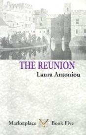 book cover of The Reunion (The Marketplace Series, 5 by Laura Antoniou