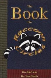 book cover of The Book on Raccoon Circles by CAIN JAMES